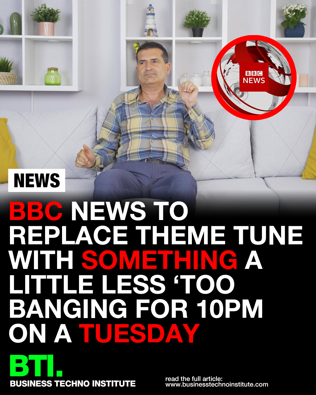 BBC News to replace theme tune with something a little less banging for a 10pm on a Tuesday